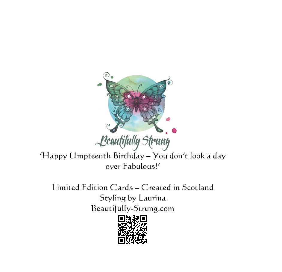 Happy Umpteenth Birthday - You don't look a day over fabulous