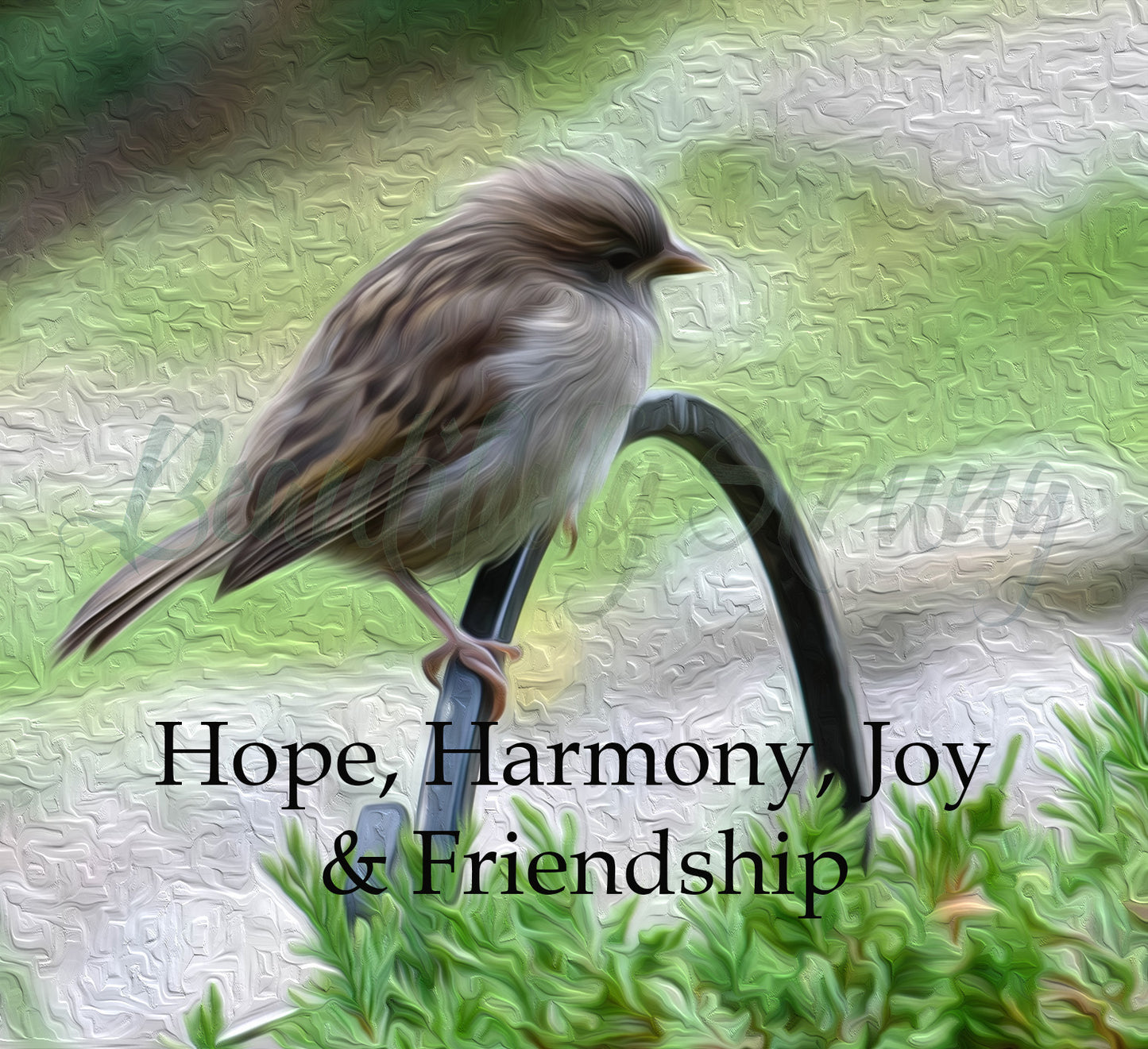 A Sparrow - for Hope, Harmony, Joy & Friendship